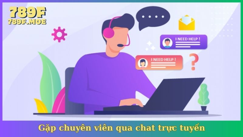 Gặp chuyên viên qua chat trực tuyến