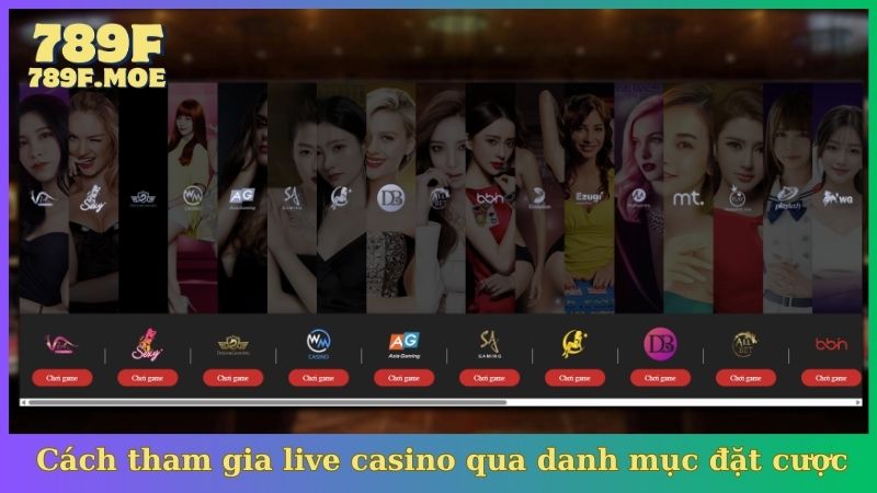 Cách tham gia live casino qua danh mục đặt cược