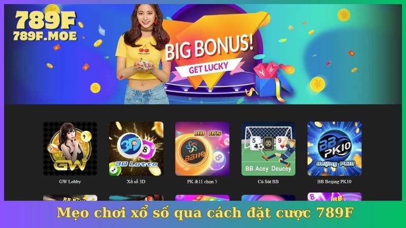 Mẹo chơi xổ số qua cách đặt cược 789F