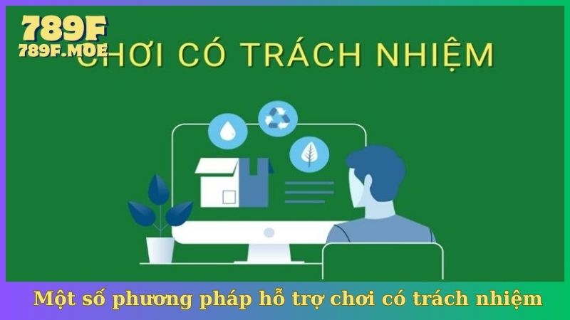 Một số phương pháp hỗ trợ chơi có trách nhiệm