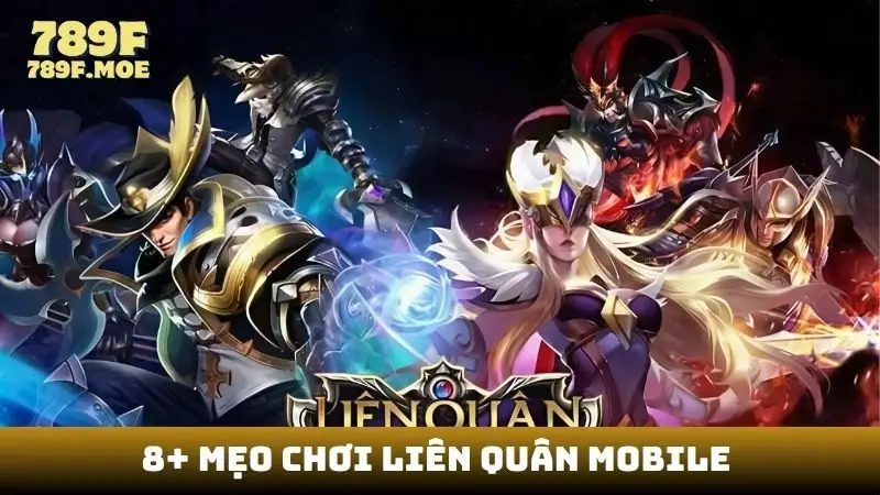 Mẹo chơi Liên Quân Mobile