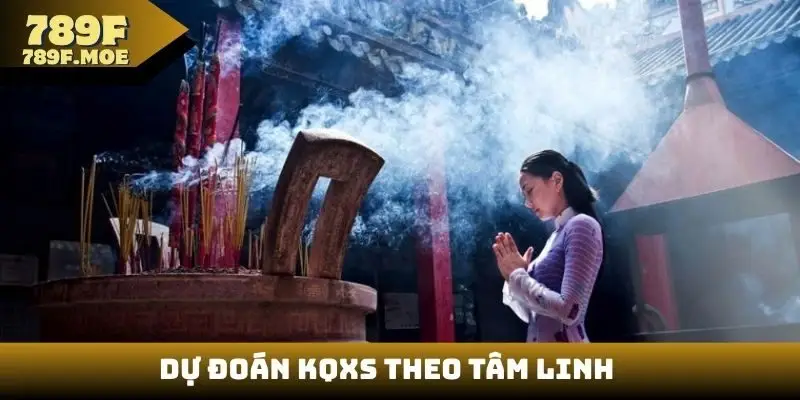 Dự đoán KQXS theo tâm linh