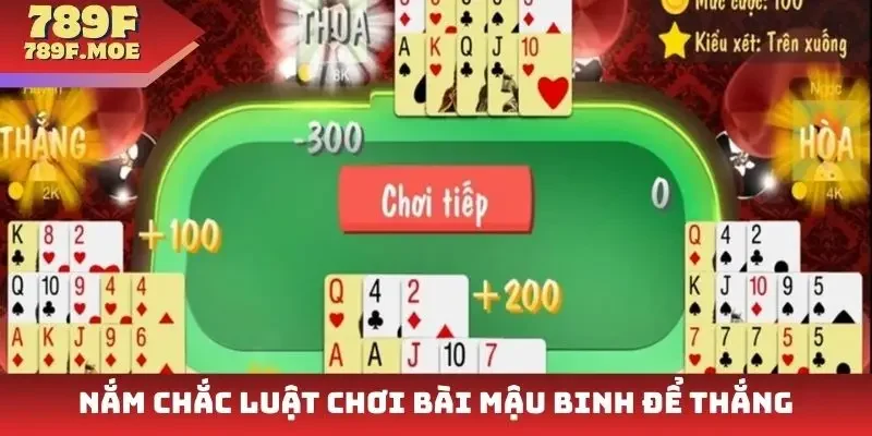 Nắm chắc luật chơi bài mậu binh để thắng