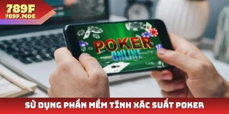 Sử dụng phần mềm tính xác suất poker